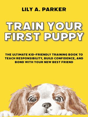 cover image of Train Your First Puppy